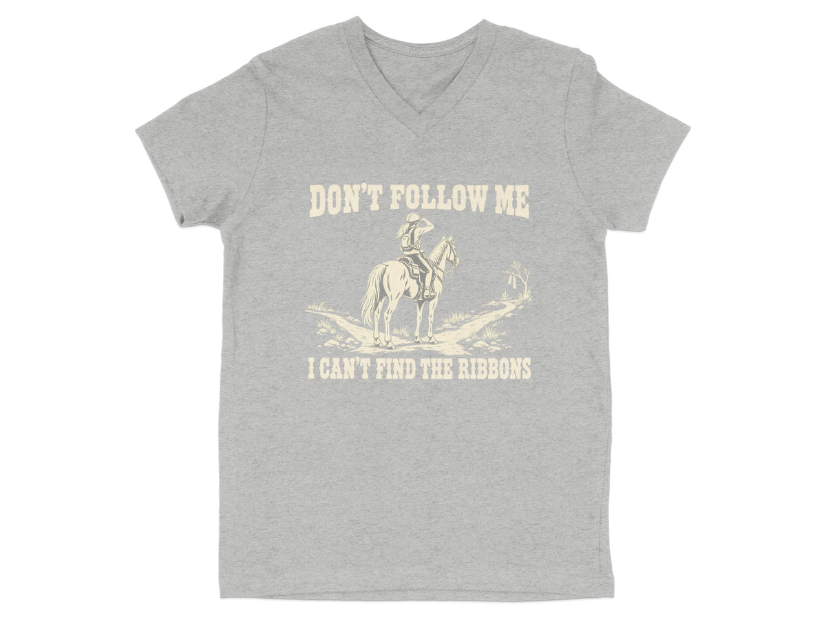 Heather grey V-neck t-shirt featuring a graphic of a horseback rider and text reading Don't follow me I can't find the ribbons.