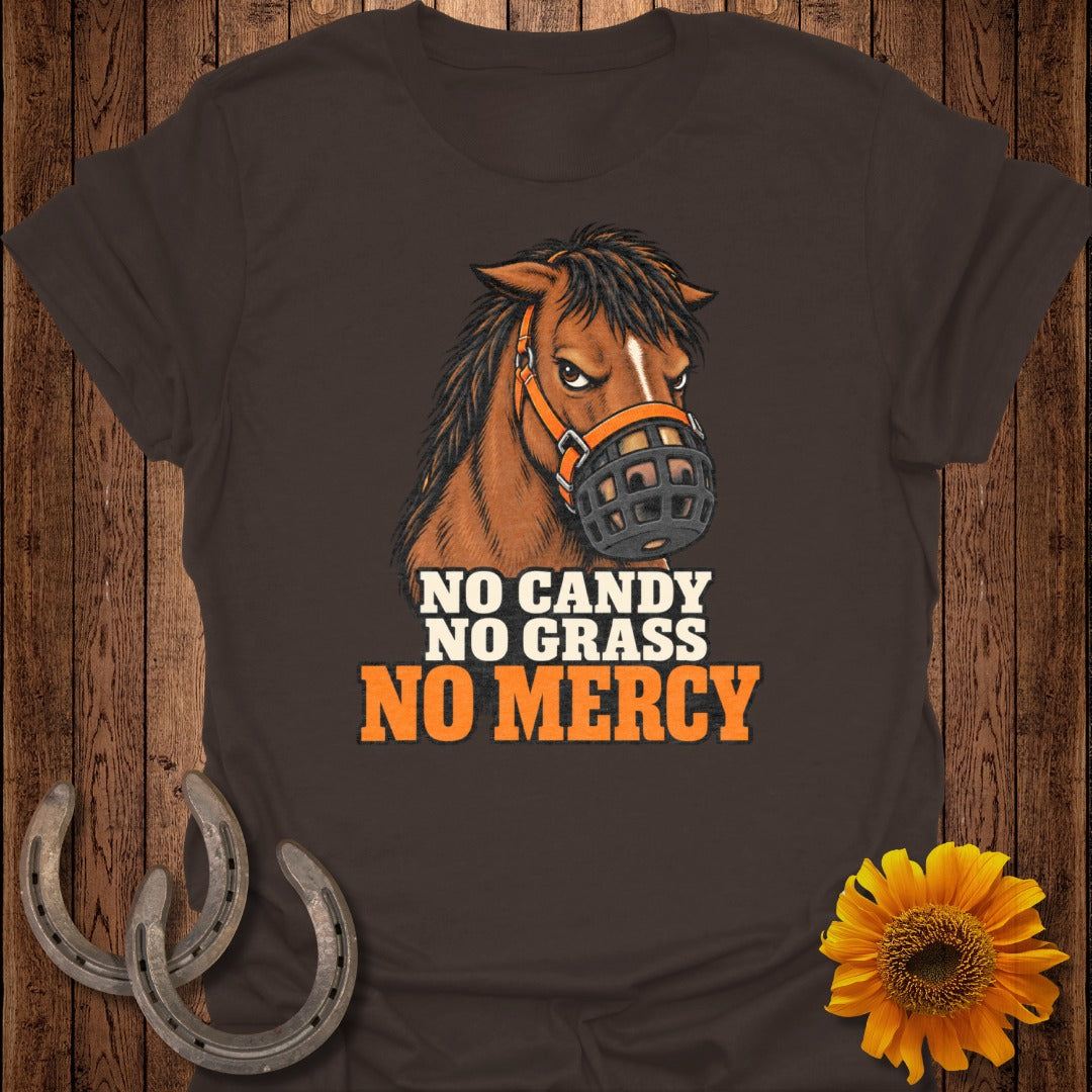 Brown t-shirt with a horse wearing a muzzle and text "NO CANDY NO GRASS NO MERCY."