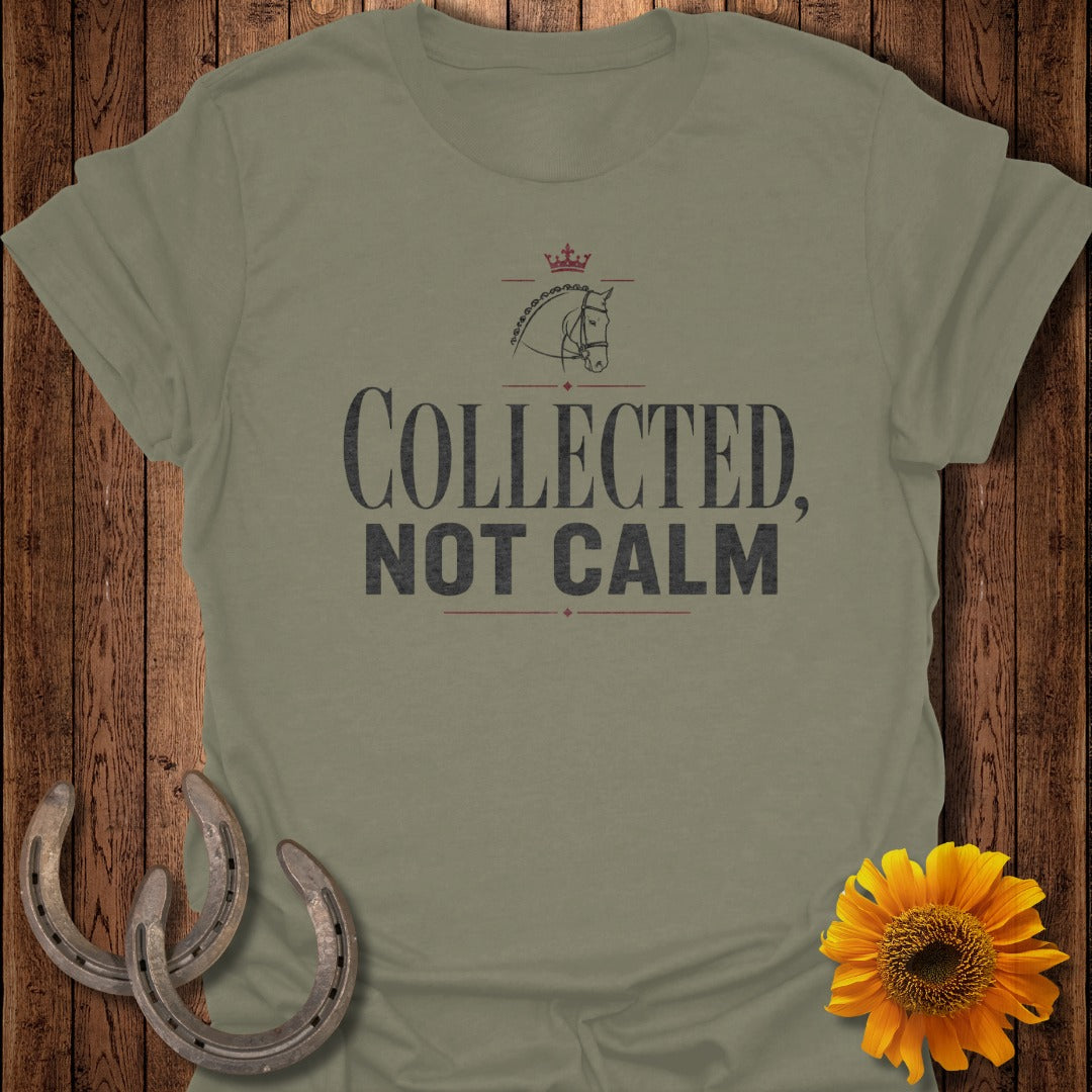 Olive green t-shirt with horse graphic and text "COLLECTED, NOT CALM".