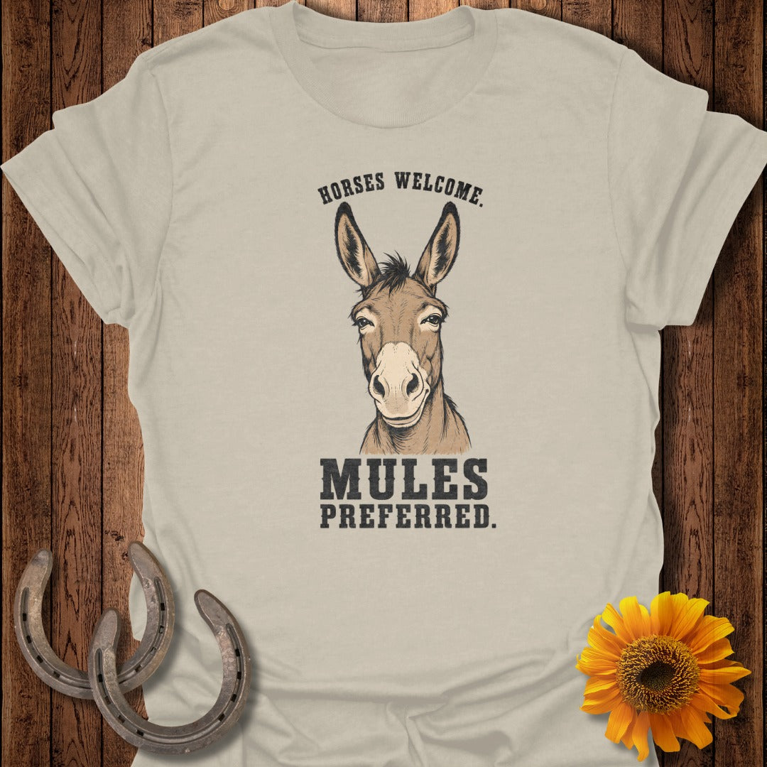 T-shirt with drawing of mule and text "Horses Welcome. Mules Preferred."