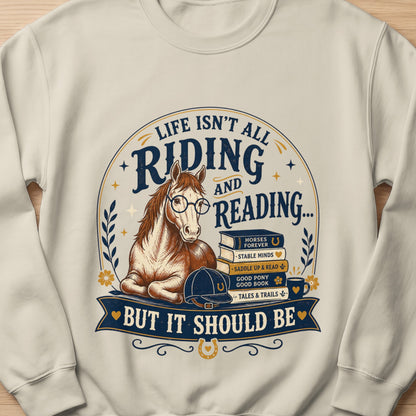 Horse with glasses and books with text "Life isn't all riding and reading... but it should be."