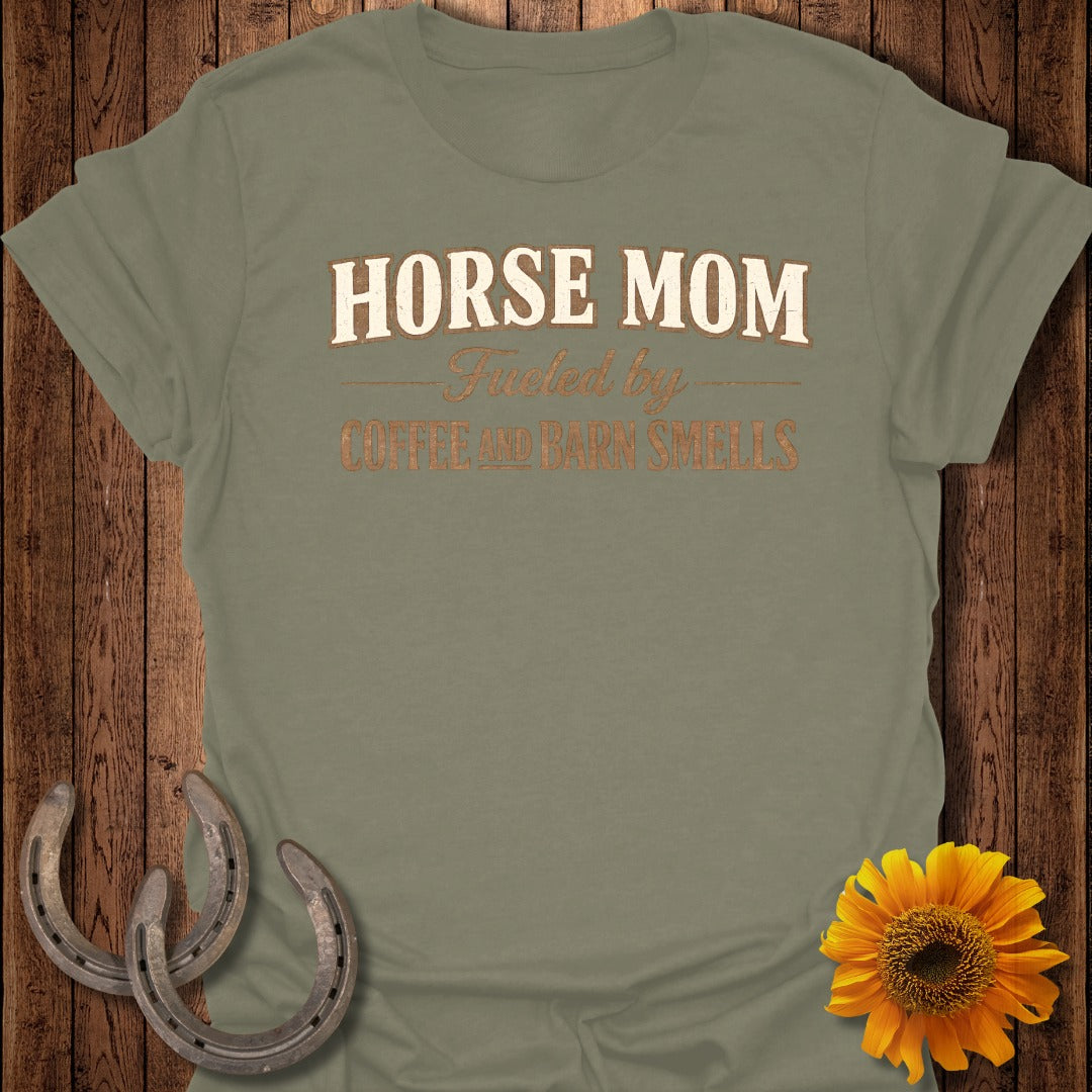 Olive t-shirt with "Horse Mom Fueled by Coffee and Barn Smells" text.