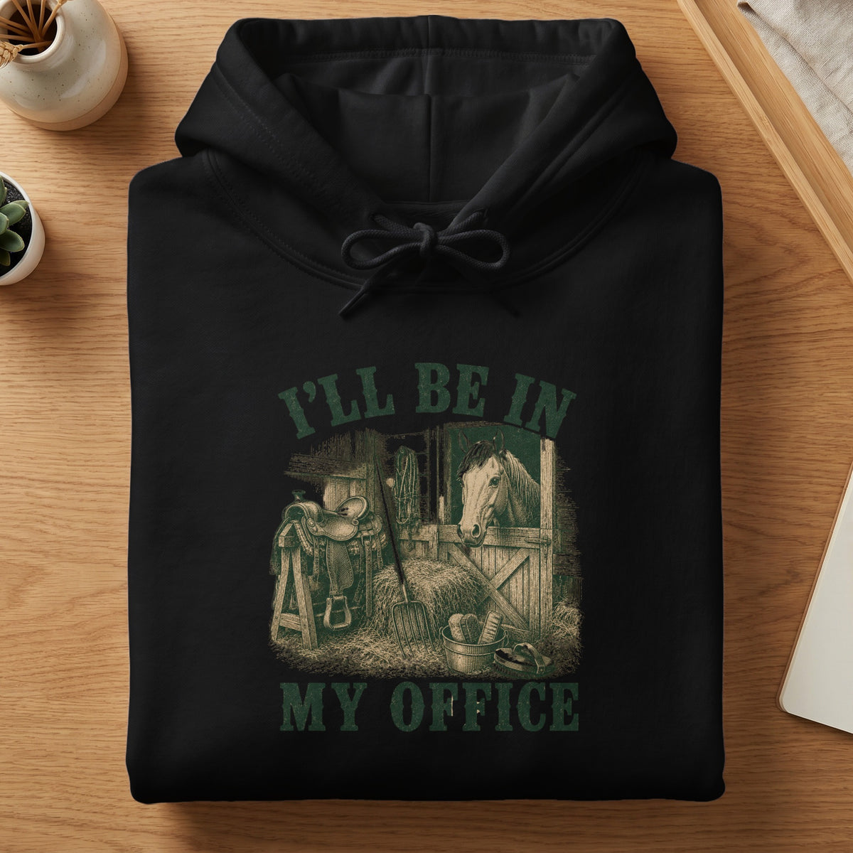 Black hoodie with "I'LL BE IN MY OFFICE" text and horse barn graphic.