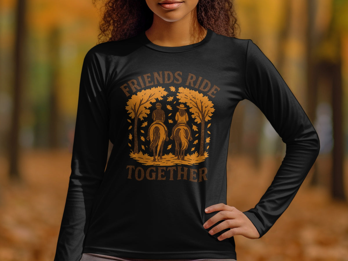 Black long sleeve shirt with "Friends Ride Together" text and horseback riders.