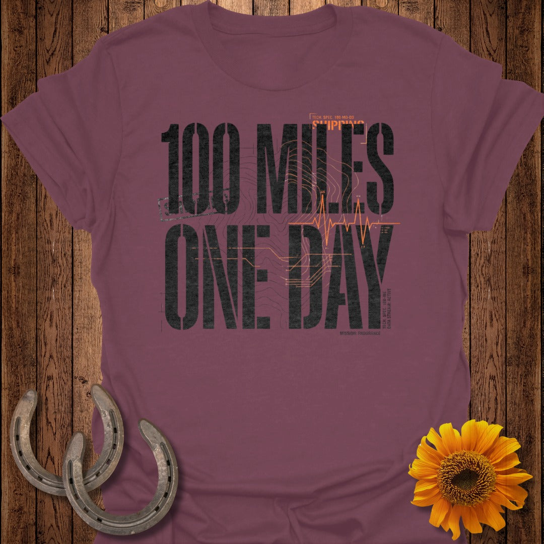 100 Miles One Day Graphic Tee Inspirational T-Shirt