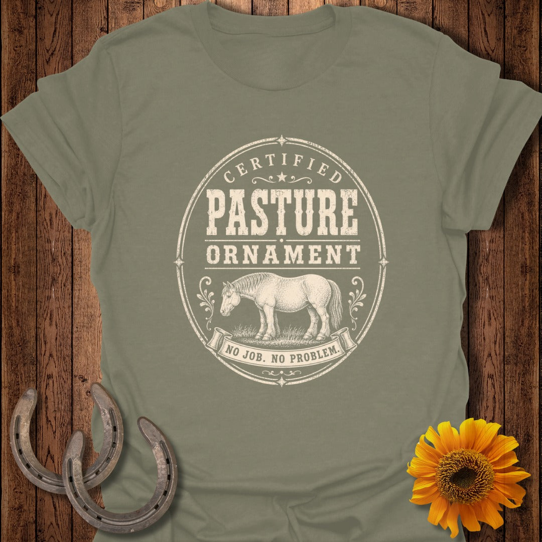 Olive t-shirt with "Certified Pasture Ornament" text and a horse graphic.