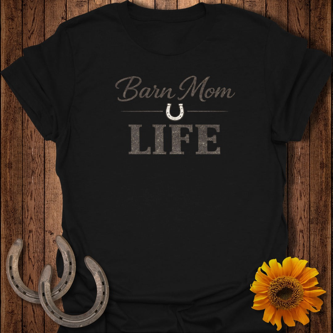 Black t-shirt with "Barn Mom LIFE" and horseshoe graphic.