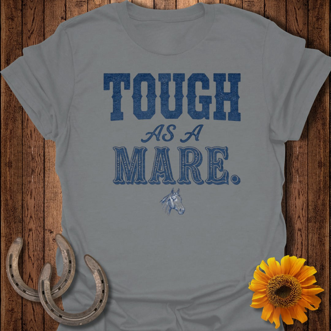Gray t-shirt with "TOUGH AS A MARE." and horse graphic.