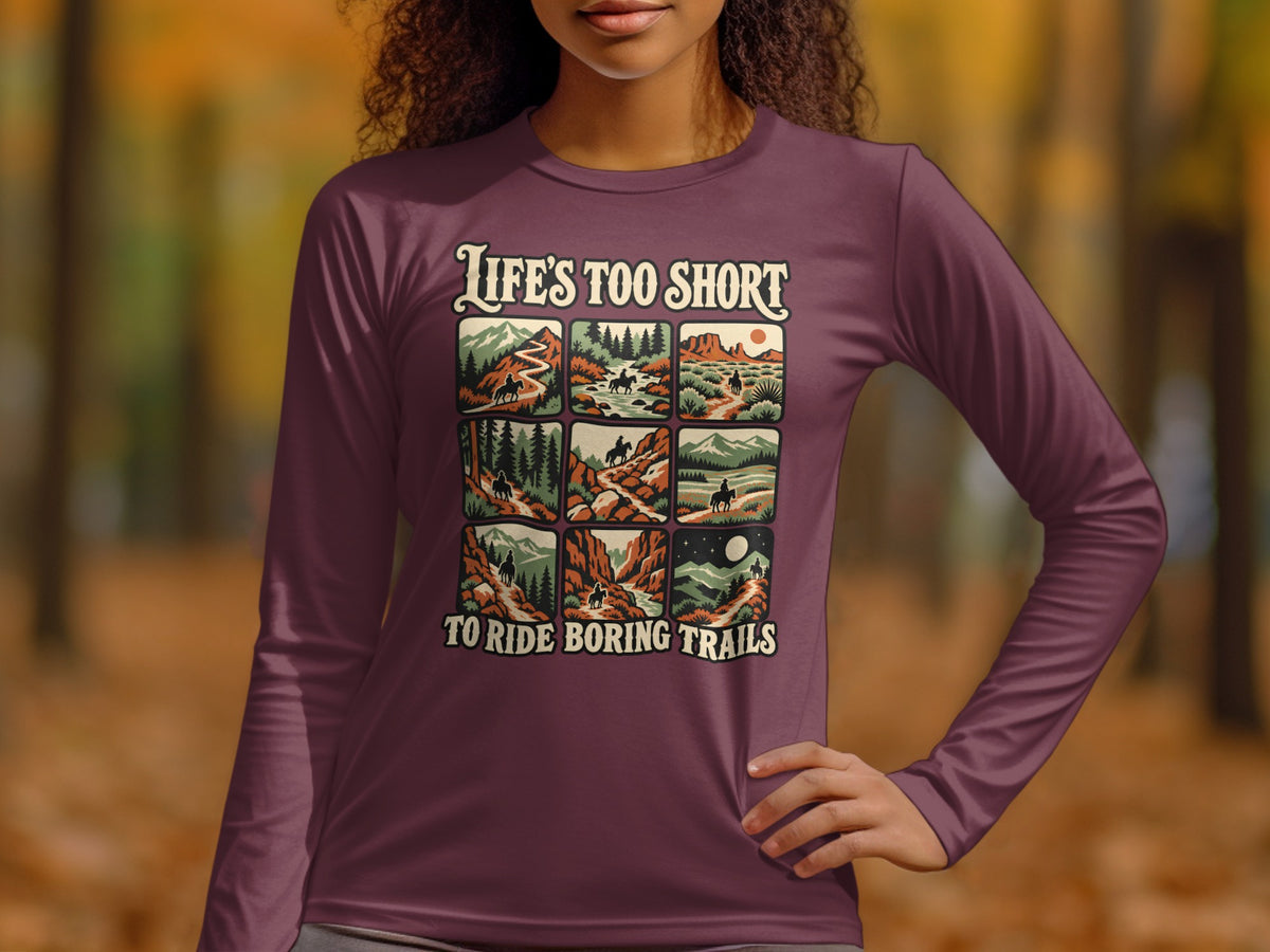 T-shirt with "Life's Too Short To Ride Boring Trails" and six trail scenes.