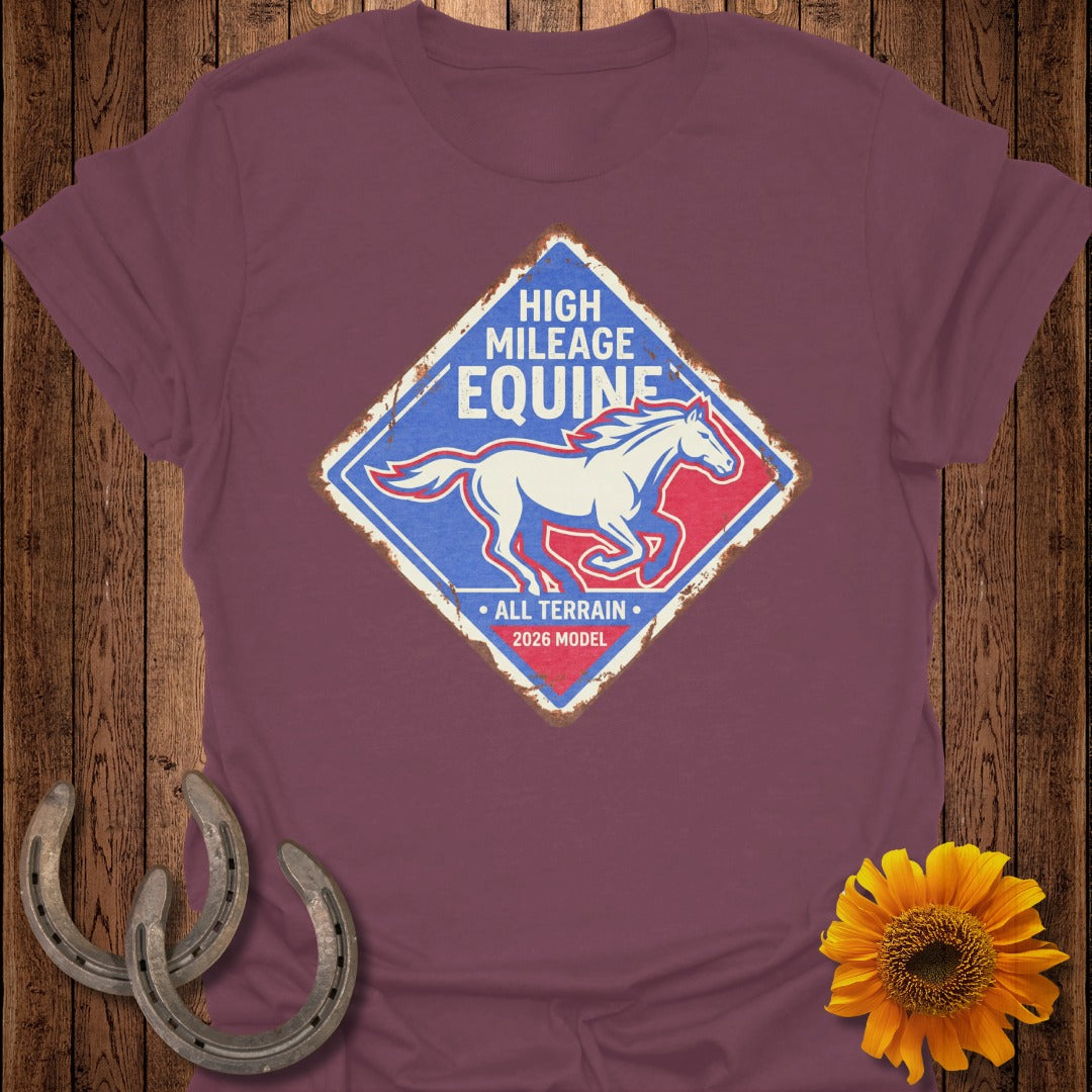 High Mileage Equine All Terrain 2026 Model T-shirt