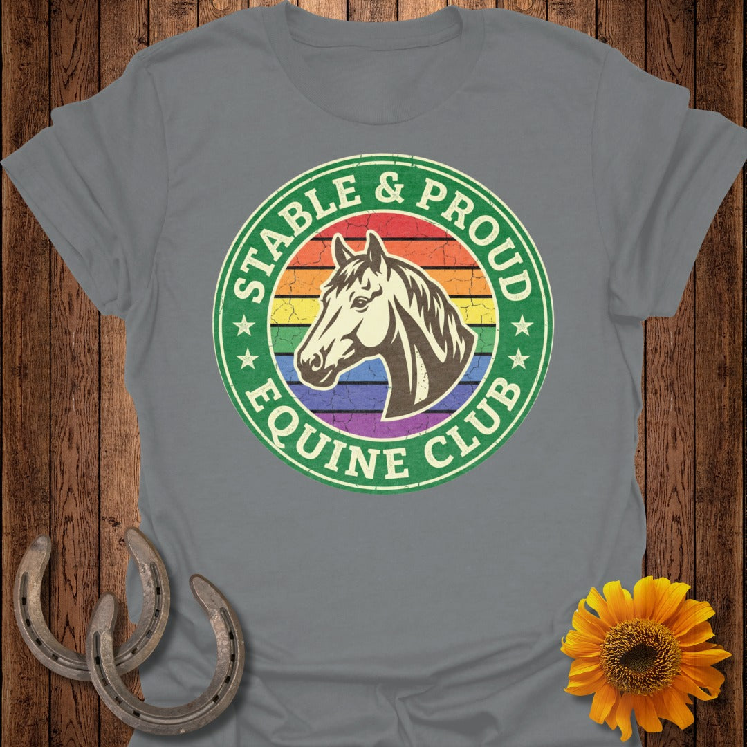 Stable and Proud Equine Club T-Shirt for Horse Lovers