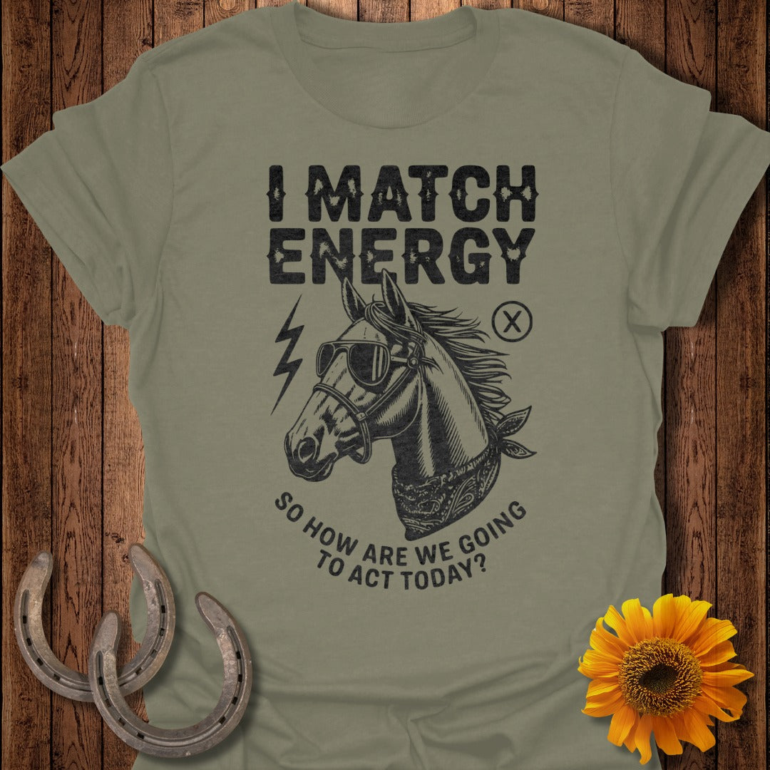 I Match Energy Horse T-Shirt