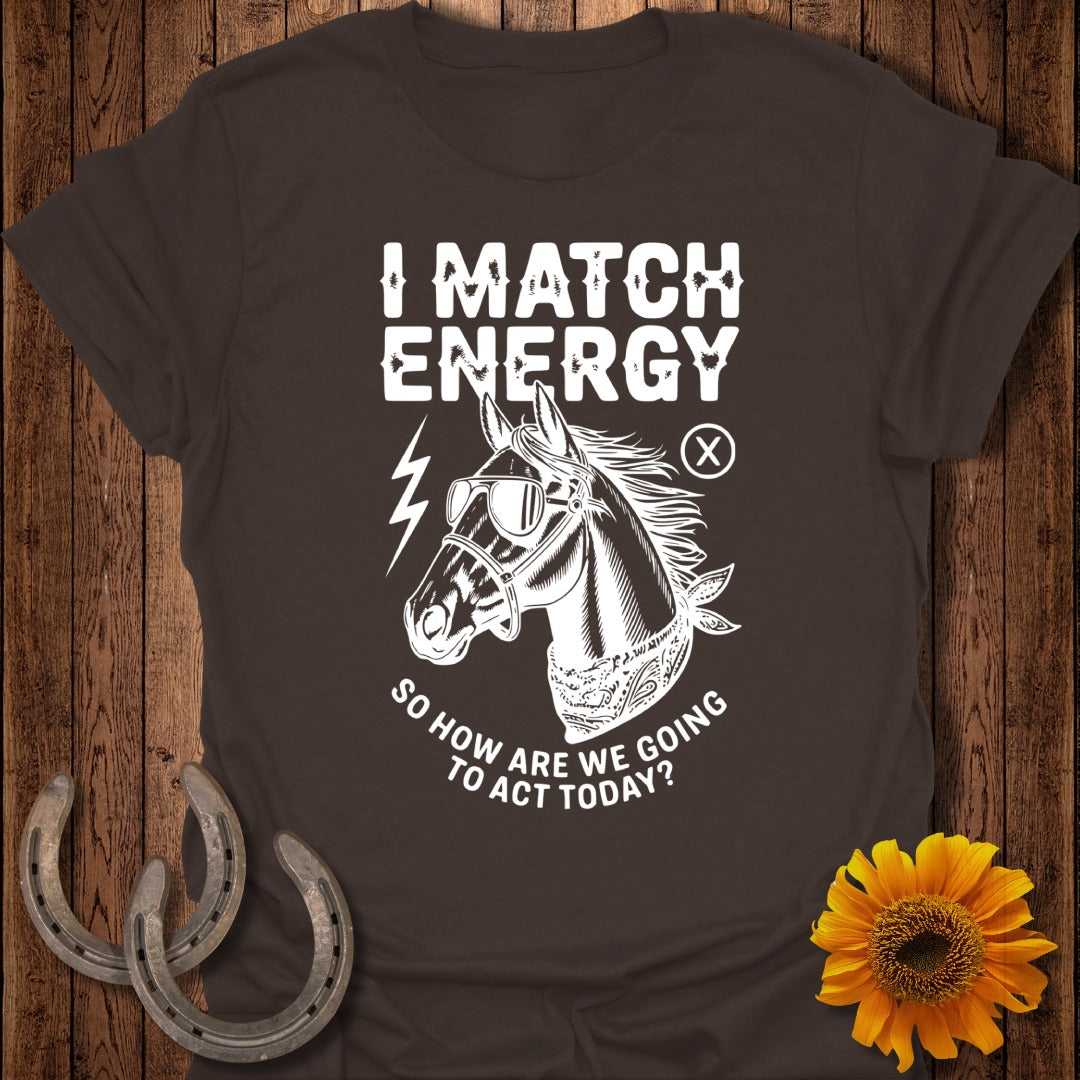 I Match Energy Horse T-Shirt