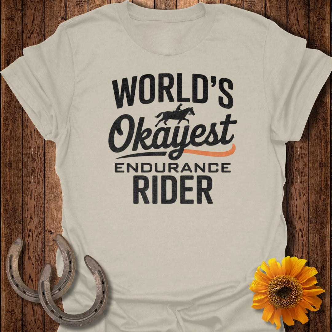 Okayest Endurance Rider Horse T-Shirt