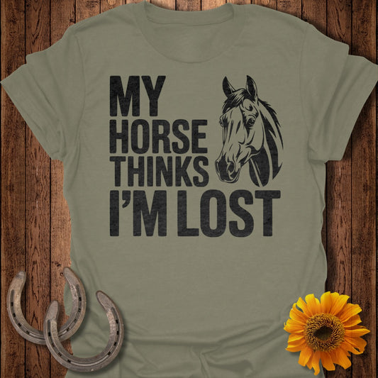 Horse Thinks I'm Lost T-Shirt