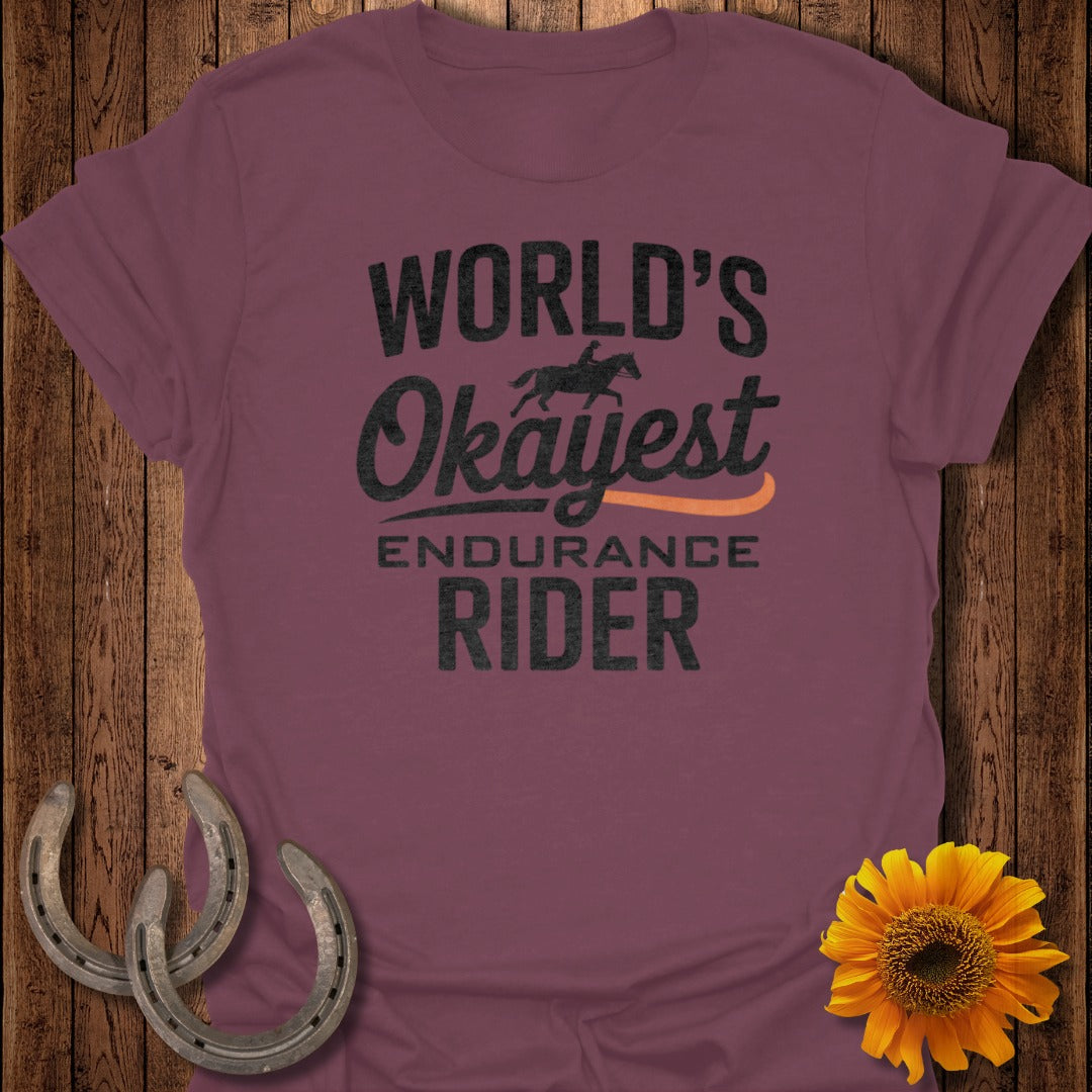 Okayest Endurance Rider Horse T-Shirt