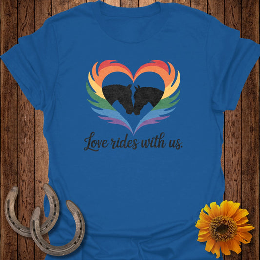 Love Rides With Us Horse T-Shirt