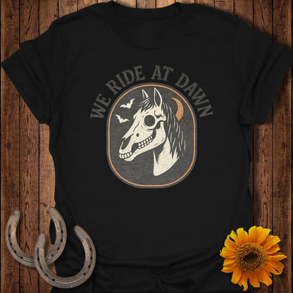 We Ride At Dawn Horse T-Shirt