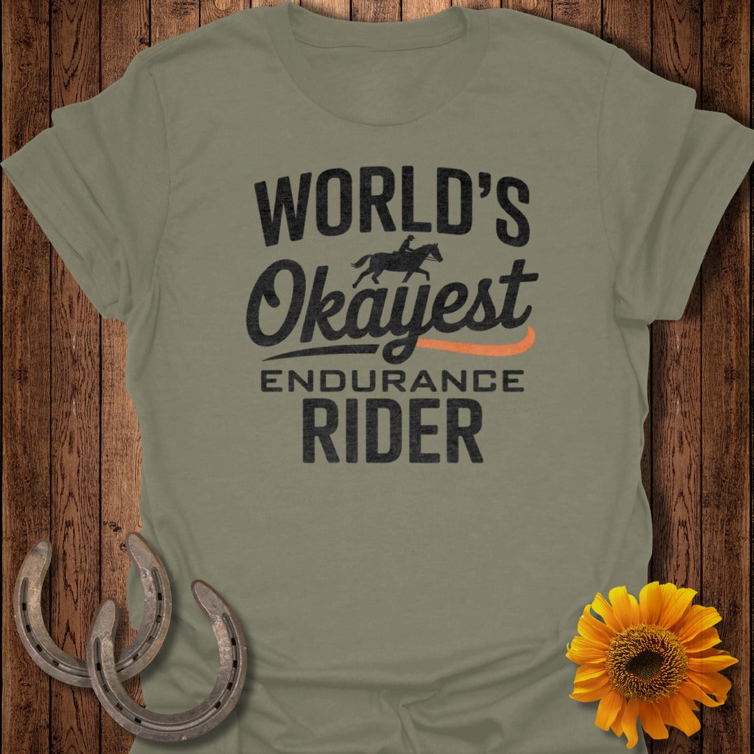 Okayest Endurance Rider Horse T-Shirt