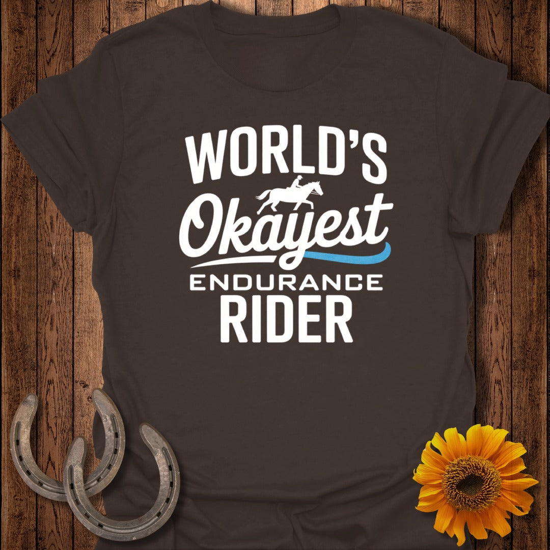 Okayest Endurance Rider Horse T-Shirt