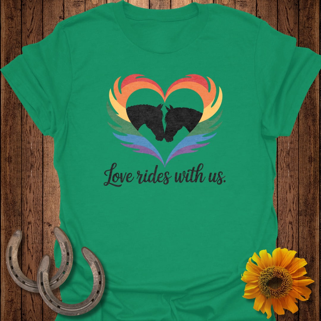 Love Rides With Us Horse T-Shirt