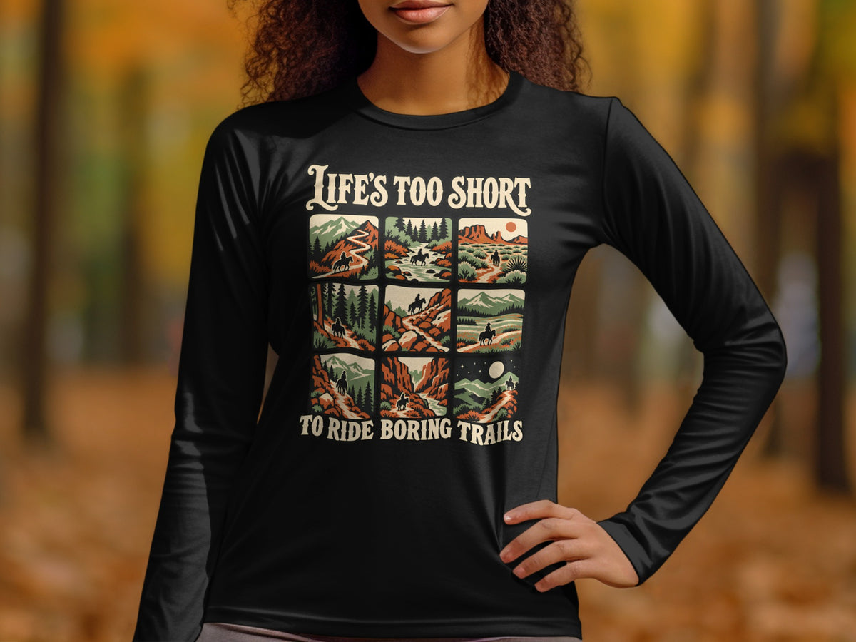 Black long-sleeve shirt with "LIFE'S TOO SHORT TO RIDE BORING TRAILS" and nine trail scenes.