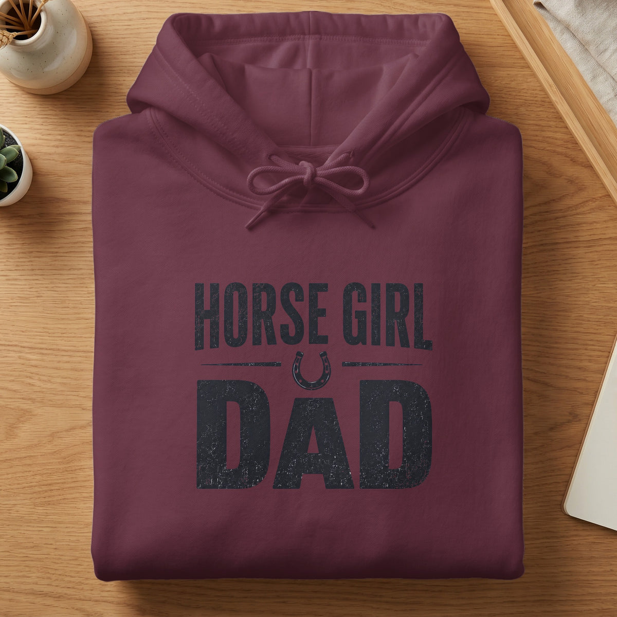 Maroon hoodie with "HORSE GIRL DAD" text and horseshoe graphic.