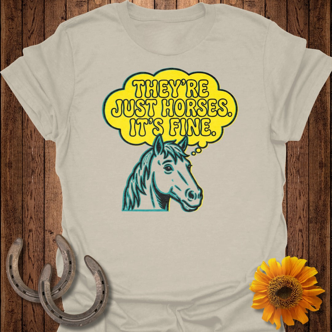 They're Just Horses It's Fine Graphic Tee