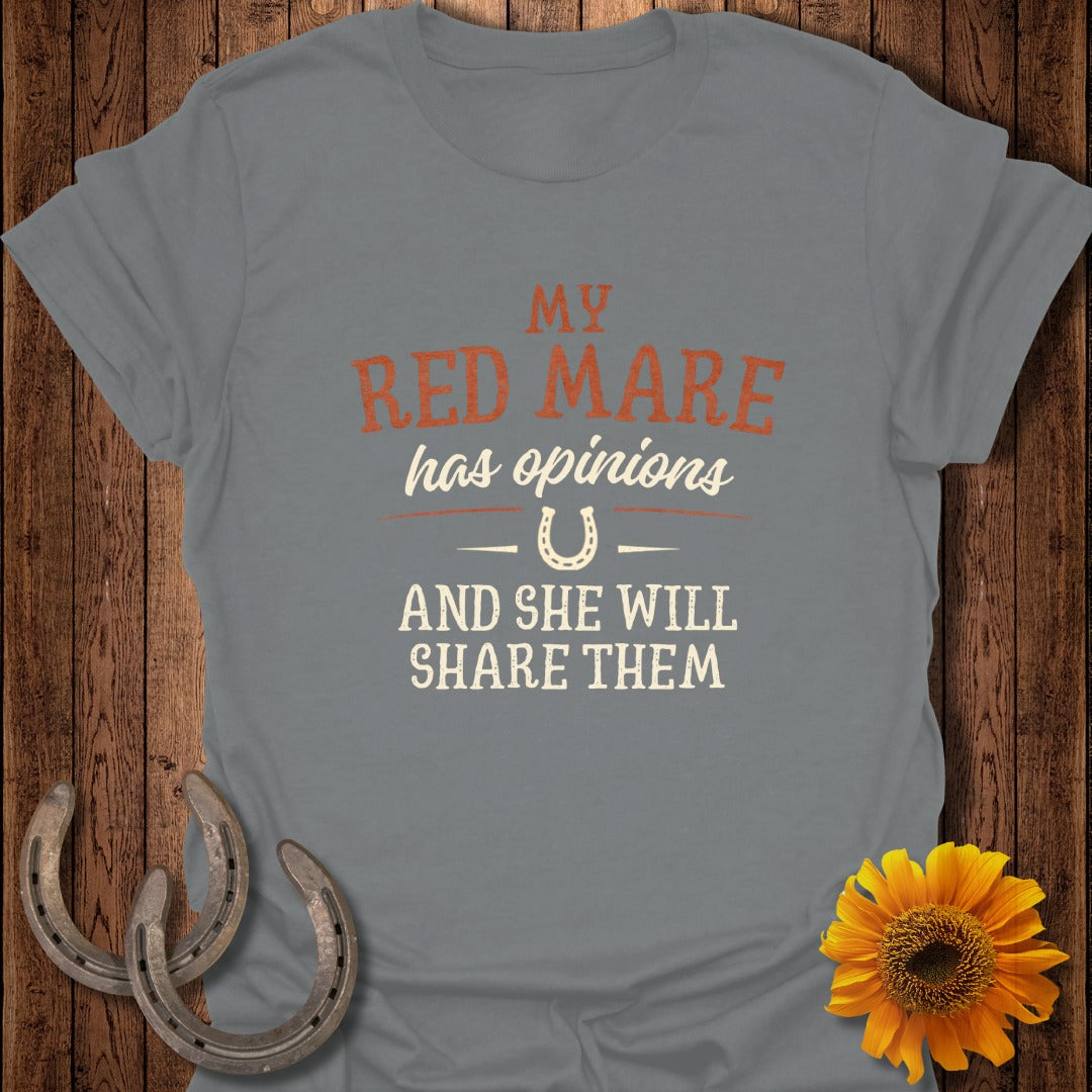 Grey t-shirt with orange text "My Red Mare has opinions and she will share them".