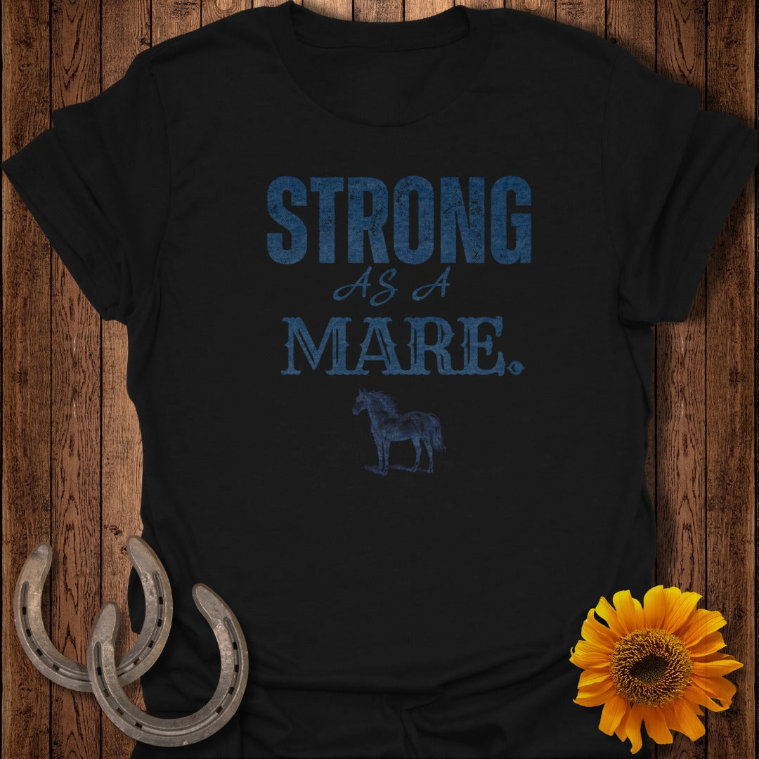 Black t-shirt with "Strong as a Mare" text and horse graphic.