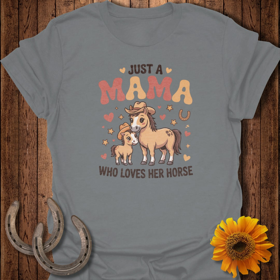 Just a mama who loves her horse text with cartoon horse and foal.