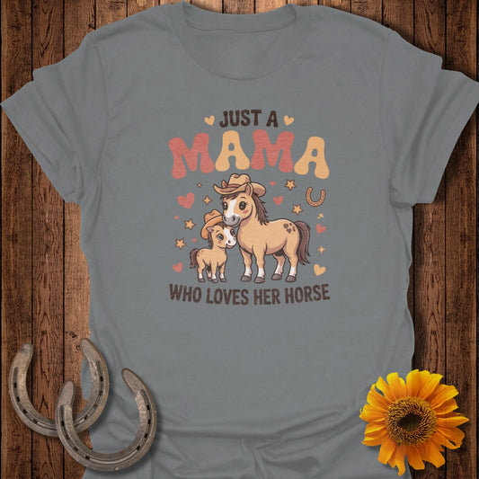 Just a mama who loves her horse text with cartoon horse and foal.