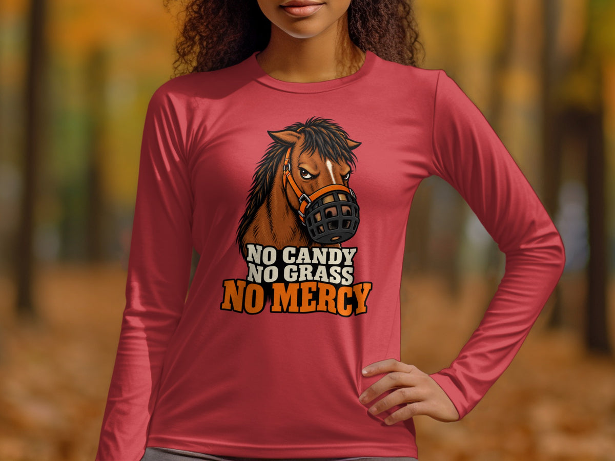 Long-sleeve shirt with a brown horse graphic and the text "NO CANDY NO GRASS NO MERCY".