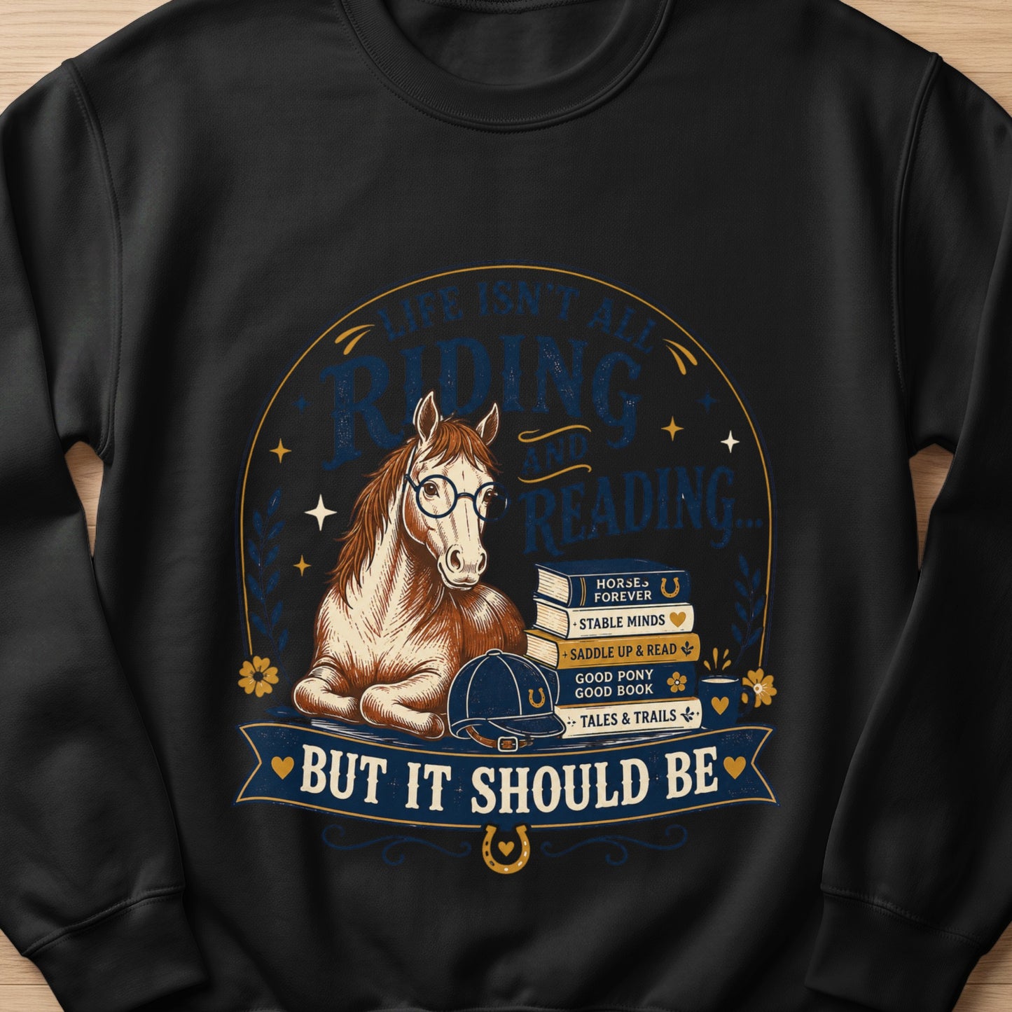 Horse with glasses reading books, text: "Life isn't all riding and reading... But it should be."