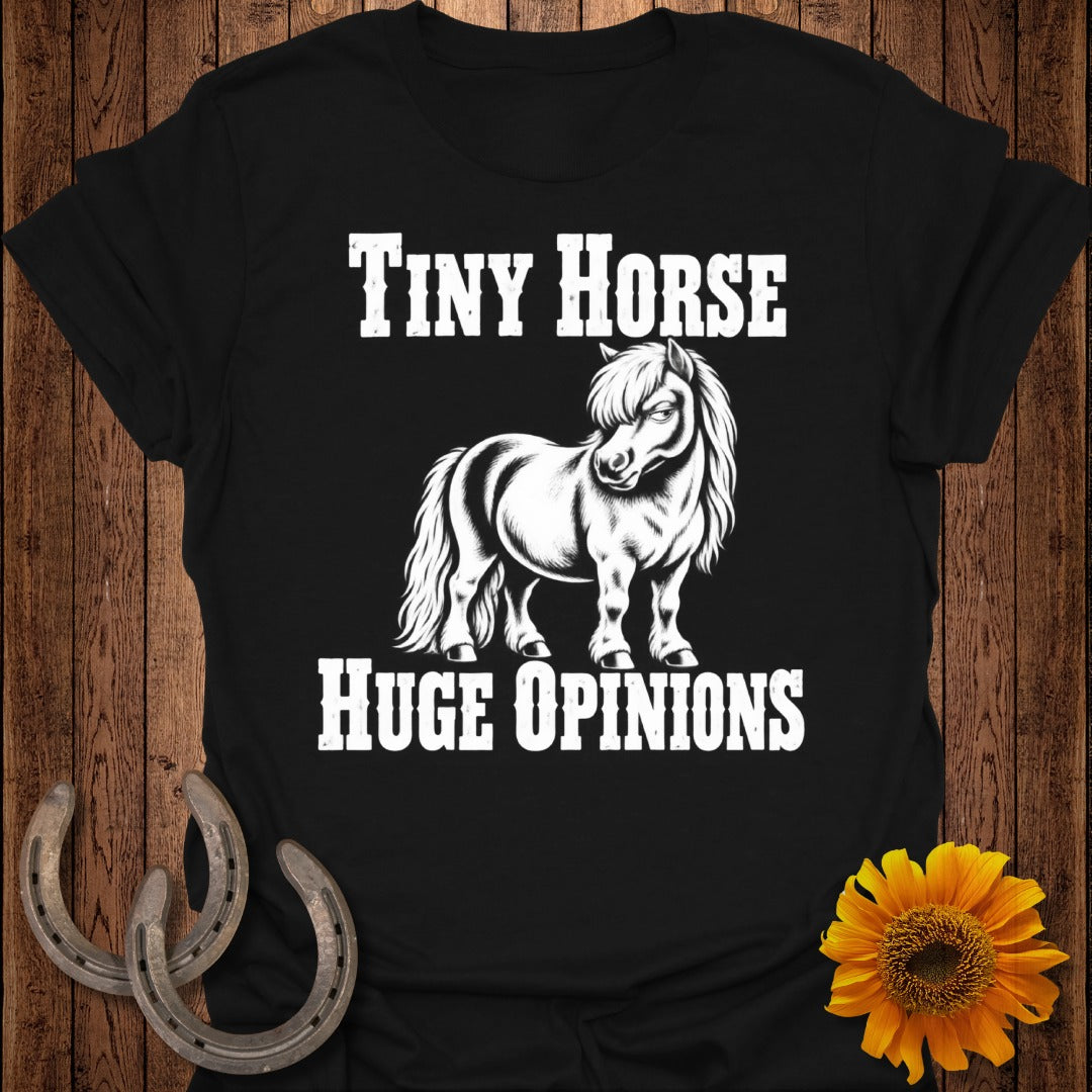 Black t-shirt with white text "Tiny Horse Huge Opinions" and a stylized horse.