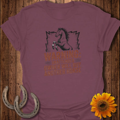 Unattended Owner Will Buy Another Horse T-shirt