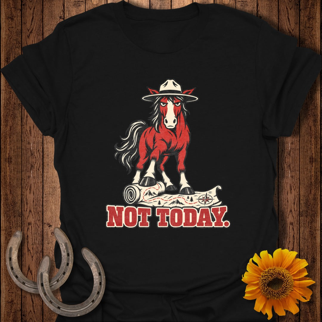 Red horse wearing a hat stands on a map with text "NOT TODAY."