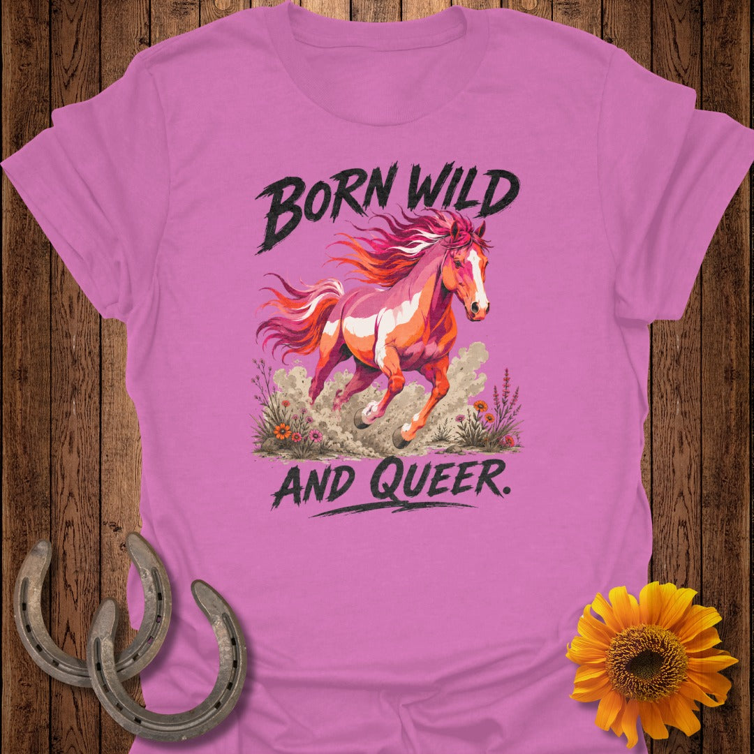 Pink t-shirt with "Born Wild and Queer" text and a running horse illustration.