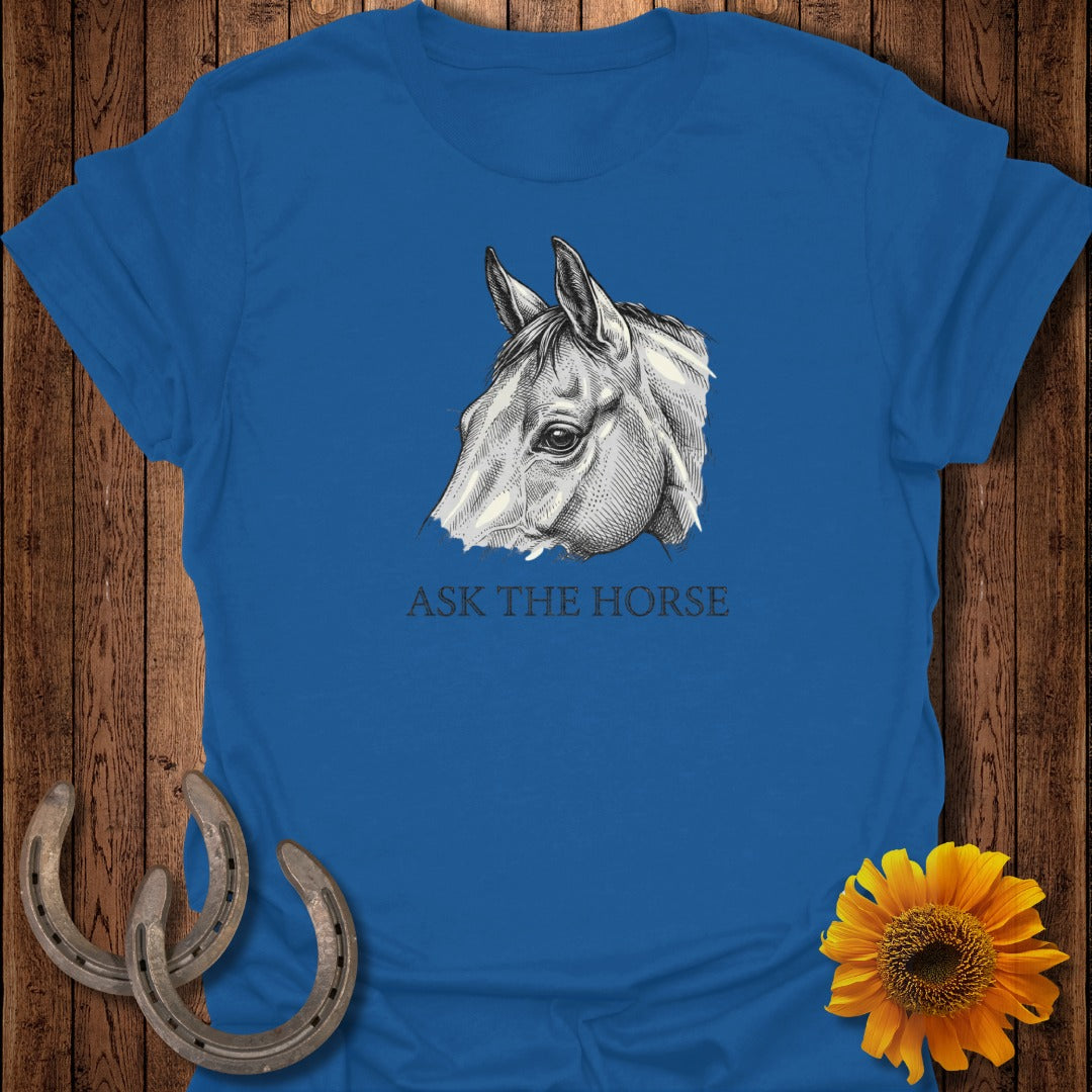 Ask The Horse Equestrian Graphic Design Shirt