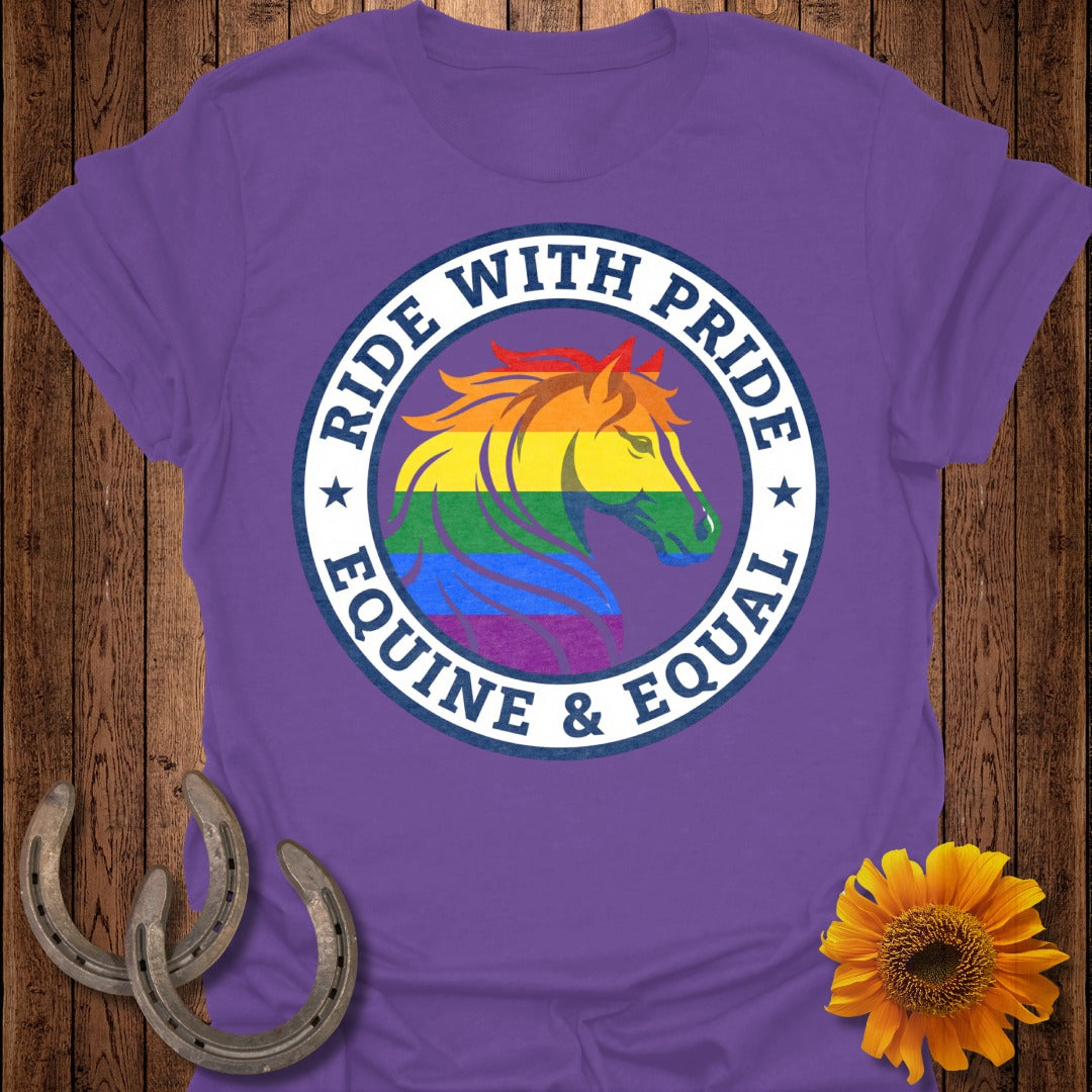 Ride With Pride Equine & Equal Design Shirt