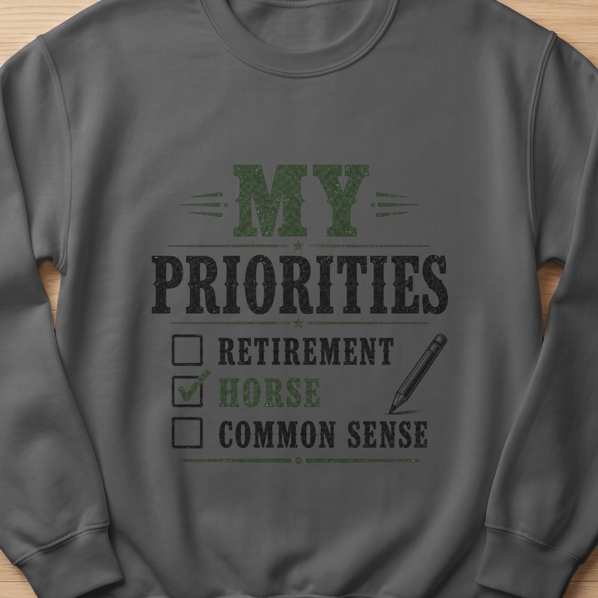 Dark gray sweatshirt with "MY PRIORITIES HORSE" text and a checked box.