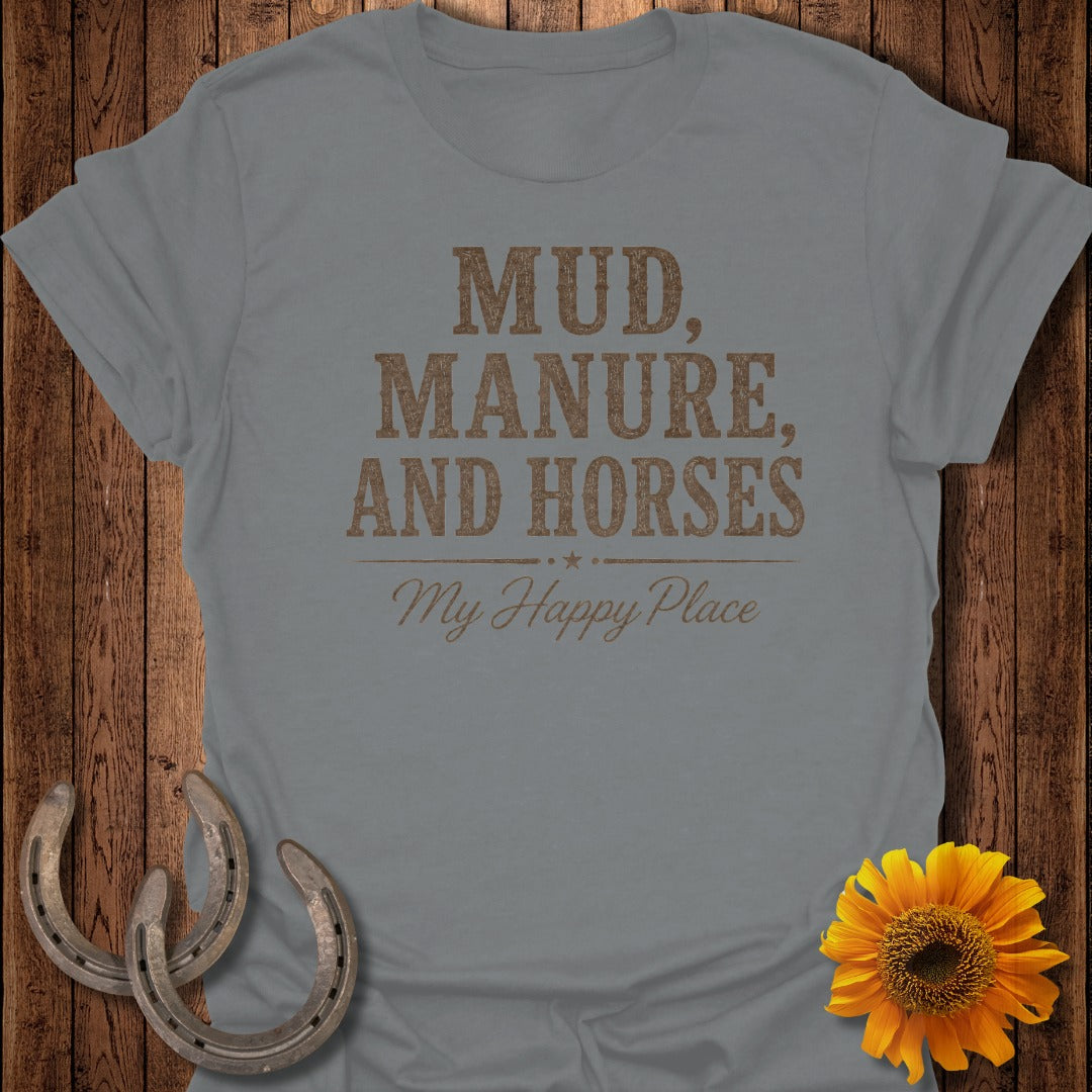 Gray shirt with "Mud, Manure, and Horses My Happy Place" text and decorative horseshoes.