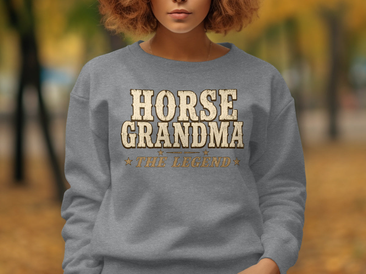Grey sweatshirt with "HORSE GRANDMA THE LEGEND" text.