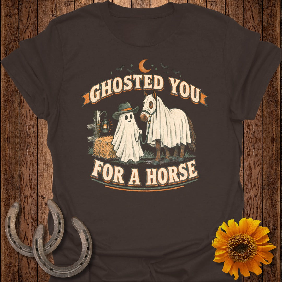 T-shirt graphic with ghost, horse, hay bale, and text "Ghosted You For A Horse".