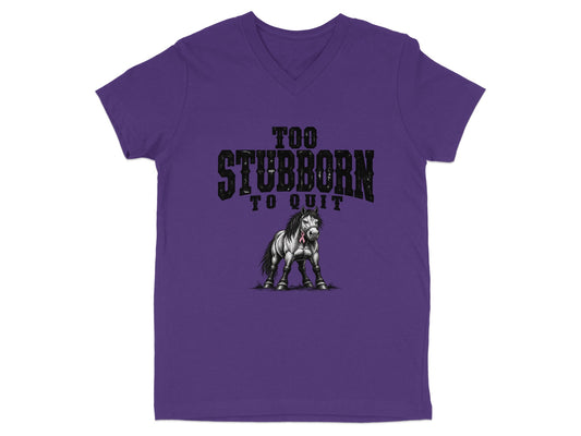 Purple v-neck t-shirt with "Too Stubborn To Quit" text and a horse graphic.