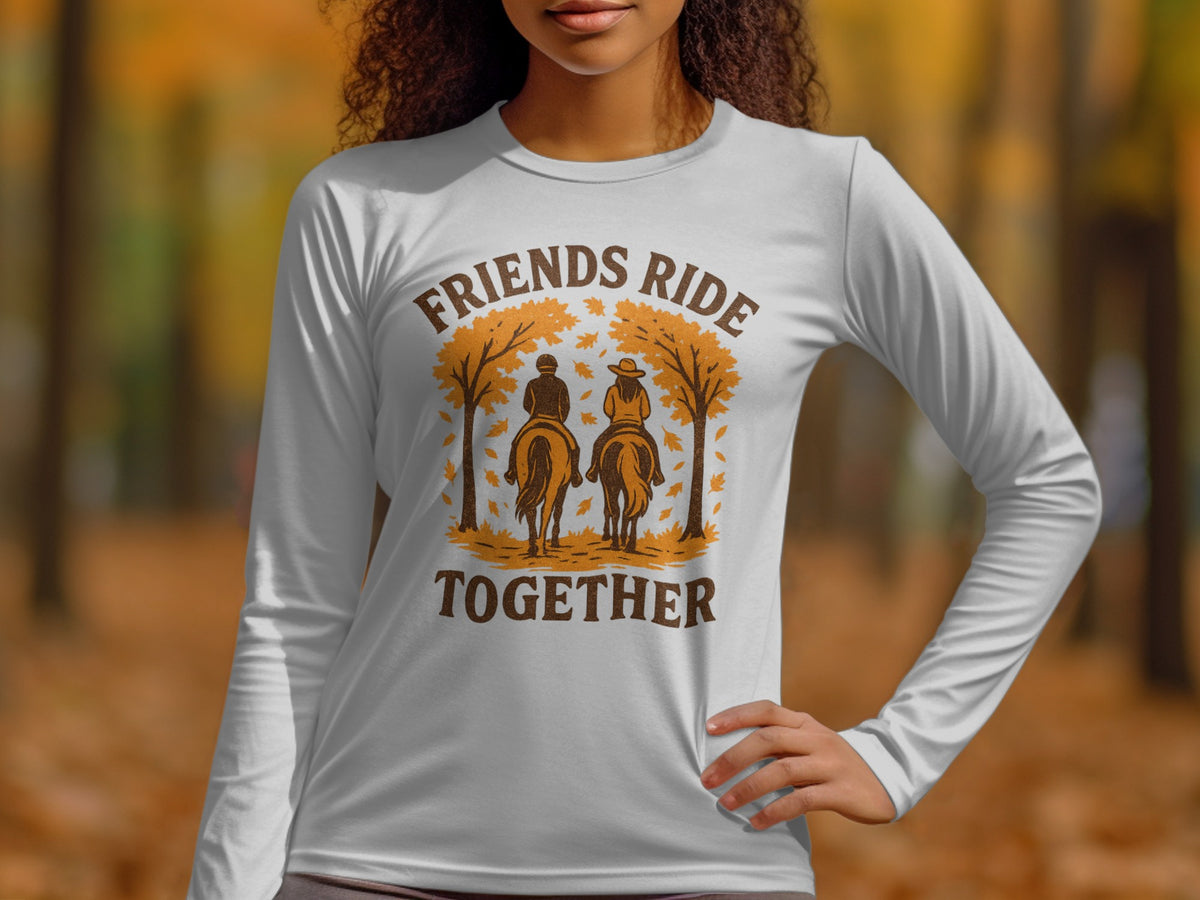 White long-sleeve shirt with "FRIENDS RIDE TOGETHER" text and horse riding graphic.