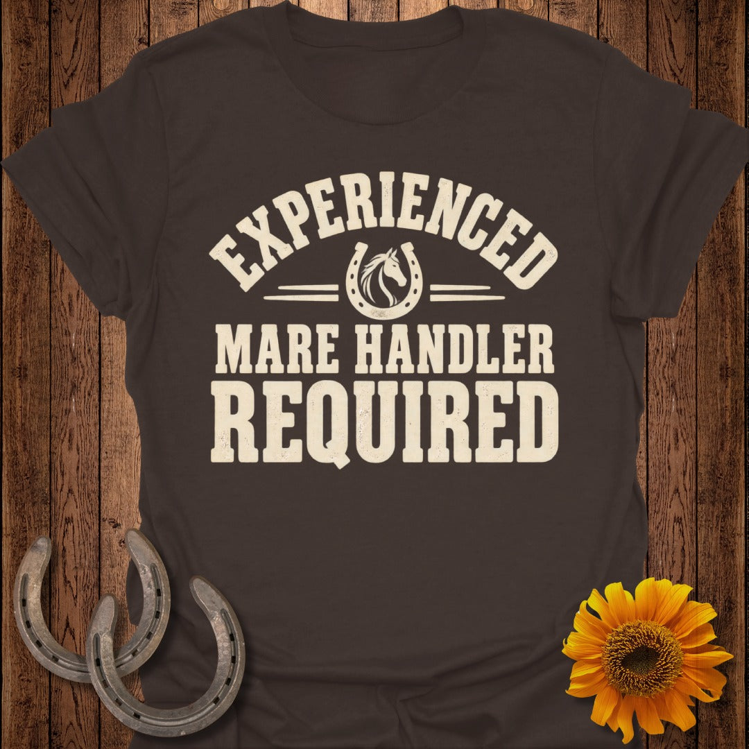Brown t-shirt with "Experienced Mare Handler Required" text and horse horseshoe graphic.