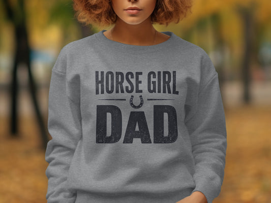 Grey sweatshirt with "Horse Girl Dad" and horseshoe graphic.