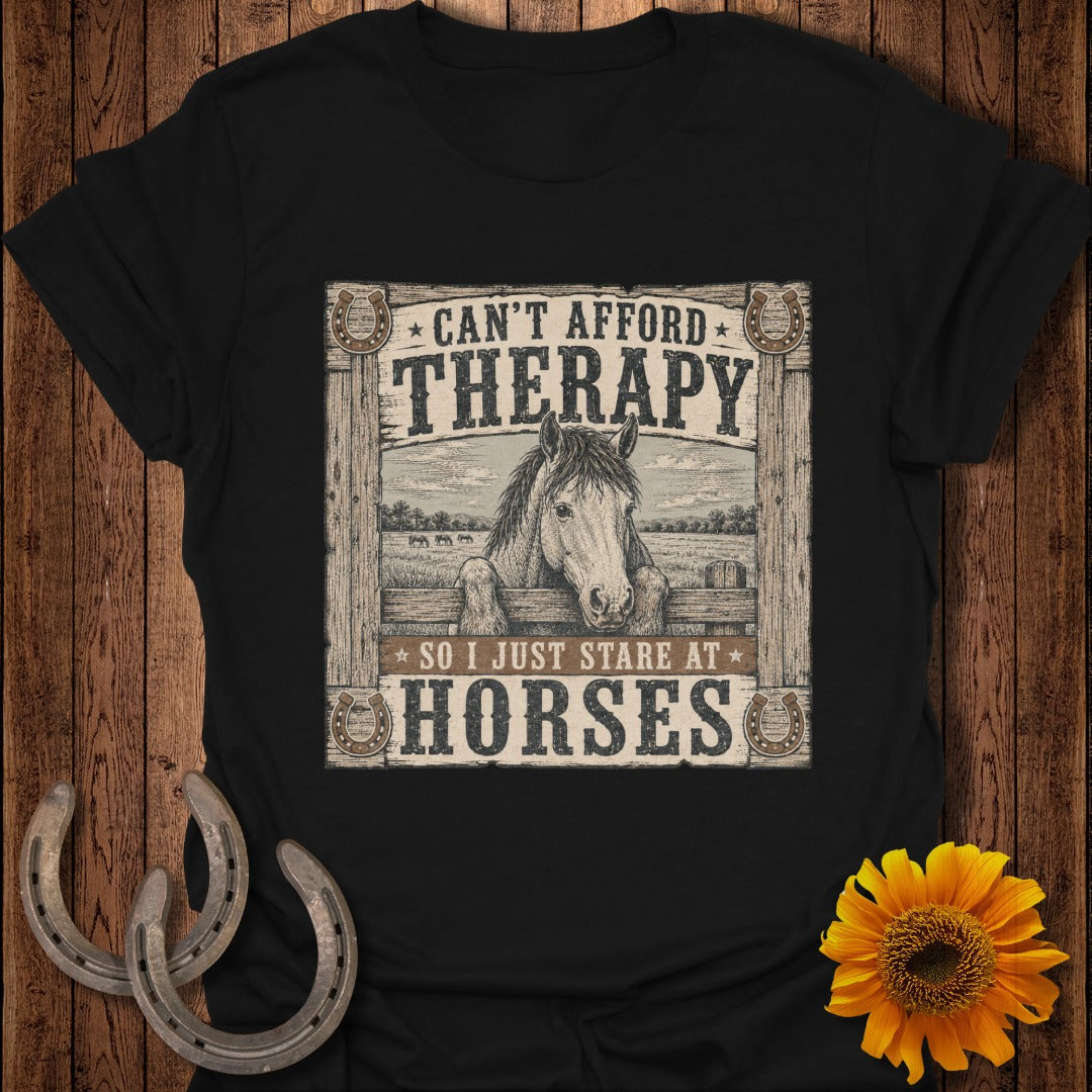 Black t-shirt with "Can't Afford Therapy So I Just Stare at Horses" graphic.