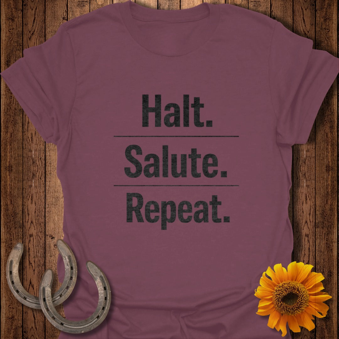 Burgundy t-shirt with text Halt. Salute. Repeat. and horseshoes.